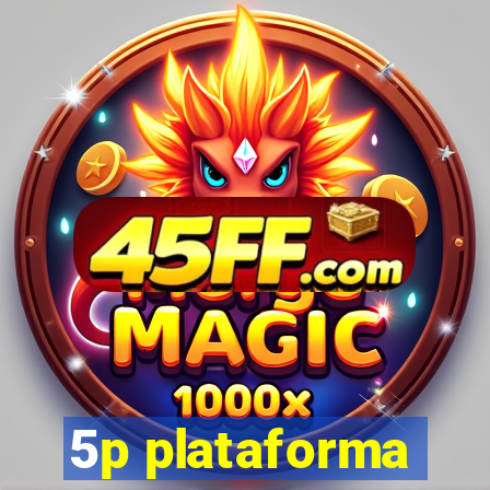 5p plataforma